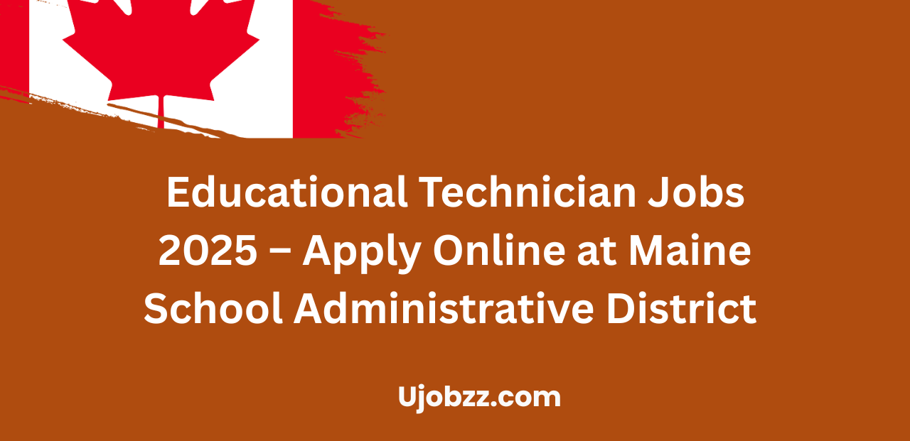 Educational Technician Jobs 2025 – Apply Online at Maine School Administrative District #27